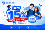 Giảm 15% học phí học kỳ 1 cho tân sinh viên khóa 28 nhập học sớm tại Cao đẳng CTIM